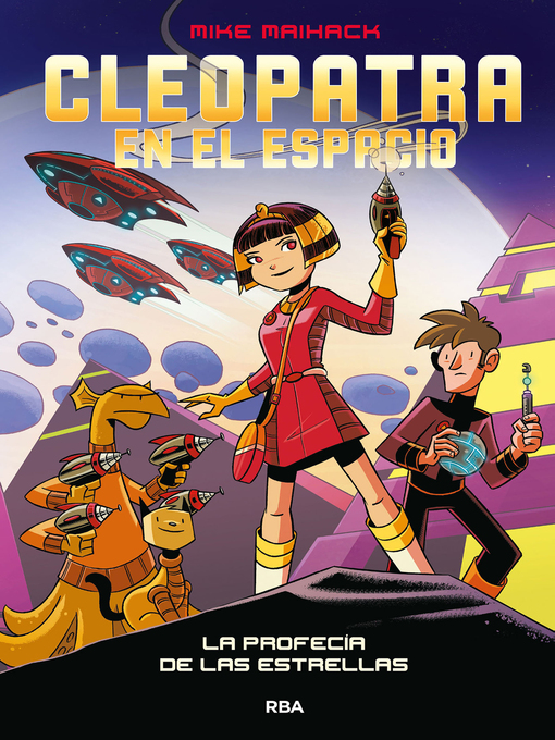 Title details for Cleopatra en el espacio 1--La profecía de las estrellas by Mike Maihack - Available